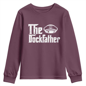 The Dockfather Youth Sweatshirt Funny Boat Captain Dad Boating Humor Father's Day TS11 Maroon Print Your Wear