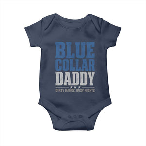 Blue Collar Daddy Dirty Hands Busy Nights Baby Onesie Funny Father's Day Gifts TS11 Navy Print Your Wear