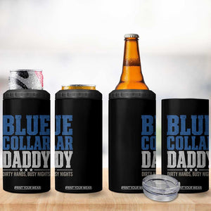 Blue Collar Daddy Dirty Hands Busy Nights 4 in 1 Can Cooler Tumbler Funny Father's Day Gifts TS11 Print Your Wear