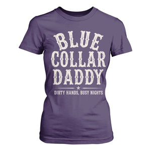 Blue Collar Daddy Dirty Hands Busy Nights T Shirt For Women Mechanic Dad Father's Day Gifts TS11 Purple Print Your Wear