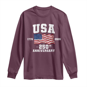 250th Anniversary USA 4th of July America US Flag Patriotic Long Sleeve Shirt TS11 Maroon Print Your Wear