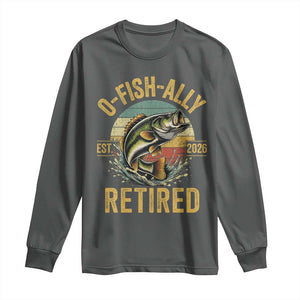 Fishing Retirement Long Sleeve Shirt O Fish Ally Retired 2026 Fisherman Gifts TS11 Dark Heather Print Your Wear