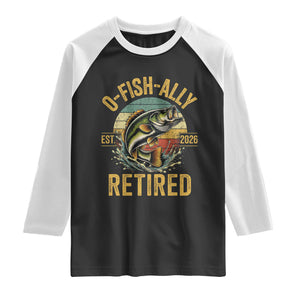 Fishing Retirement Raglan Shirt O Fish Ally Retired 2026 Fisherman Gifts TS11 Black White Print Your Wear