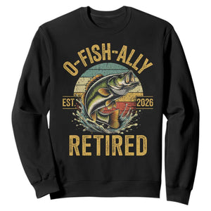 Fishing Retirement Sweatshirt O Fish Ally Retired 2026 Fisherman Gifts TS11 Black Print Your Wear