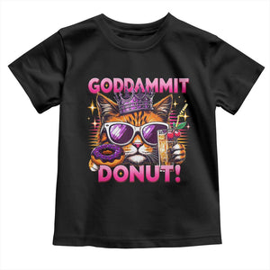 Funny Goddammit Cat Princess Meme Toddler T Shirt Cartoon Style