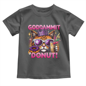 Funny Goddammit Cat Princess Meme Toddler T Shirt Cartoon Style