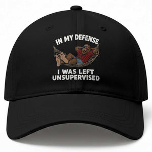 In My Defense I Was Left Unsupervised Funny Bigfoot Baseball Cap