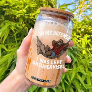 In My Defense I Was Left Unsupervised Funny Bigfoot Glass Can