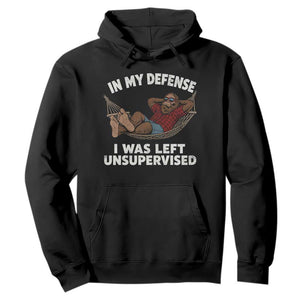 In My Defense I Was Left Unsupervised Funny Bigfoot Hoodie