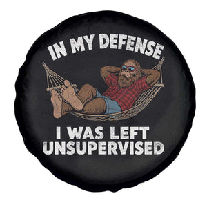 In My Defense I Was Left Unsupervised Funny Bigfoot Spare Tire Cover
