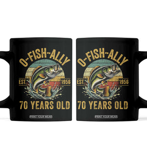 Fishing 70th Birthday Coffee Mug O Fish Ally 70 Years Old Fisherman Gifts TS11 Black Print Your Wear