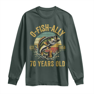 Fishing 70th Birthday Long Sleeve Shirt O Fish Ally 70 Years Old Fisherman Gifts TS11 Dark Forest Green Print Your Wear