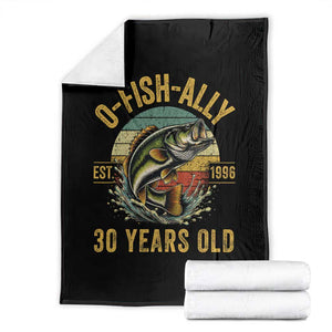 Fishing 30th Birthday Throw Blanket O Fish Ally 30 Years Old Fisherman Gifts TS11 Black Print Your Wear