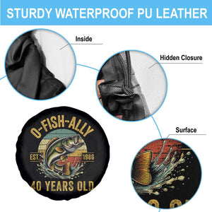 Fishing 40th Birthday Spare Tire Cover O Fish Ally 40 Years Old Fisherman Gifts TS11 Print Your Wear