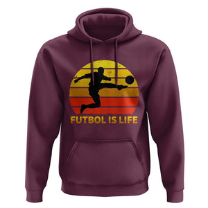 Funny Football Hoodie Futbol Is Life Vintage Soccer Lover TS11 Maroon Print Your Wear