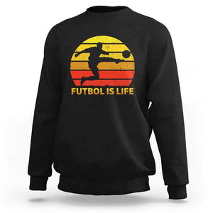 Funny Football Sweatshirt Futbol Is Life Vintage Soccer Lover TS11 Black Print Your Wear
