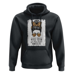 Funny Aunt Hoodie Love Spoil Give Them Back Auntie Life Messy Bun TS11 Black Print Your Wear