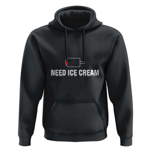 Funny Need Ice Cream Hoodie Cool Summer Vacation Low Battery TS11 Black Print Your Wear
