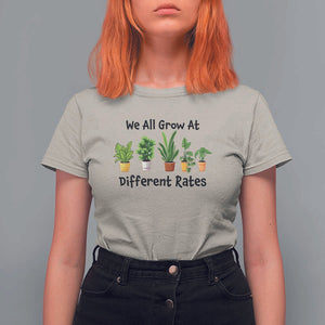 Special Education Teacher T Shirt For Women We All Grow At Different Rates Plants TS11 Sand Print Your Wear