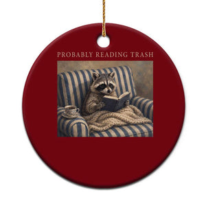Funny Raccoon Book Lover Ceramic Ornament Probably Reading Trash Bookworms Teachers