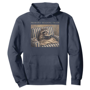 Funny Raccoon Book Lover Hoodie Probably Reading Trash Bookworms Teachers