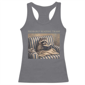 Funny Raccoon Book Lover Racerback Tank Top Probably Reading Trash Bookworms Teachers