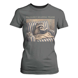 Funny Raccoon Book Lover T Shirt For Women Probably Reading Trash Bookworms Teachers