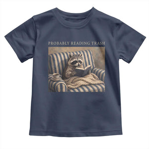 Funny Raccoon Book Lover Toddler T Shirt Probably Reading Trash Bookworms Teachers