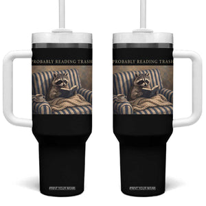Funny Raccoon Book Lover Tumbler With Handle Probably Reading Trash Bookworms Teachers TS11 One Size: 40 oz Black Print Your Wear
