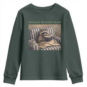 Funny Raccoon Book Lover Youth Sweatshirt Probably Reading Trash Bookworms Teachers