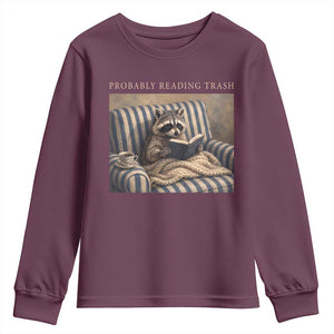 Funny Raccoon Book Lover Youth Sweatshirt Probably Reading Trash Bookworms Teachers