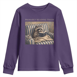 Funny Raccoon Book Lover Youth Sweatshirt Probably Reading Trash Bookworms Teachers