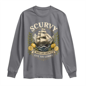 Scurvy When Life Doesnt Give You Lemons Long Sleeve Shirt Funny Pirate Lemon Vitamin C