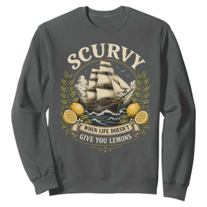 Scurvy When Life Doesnt Give You Lemons Sweatshirt Funny Pirate Lemon Vitamin C