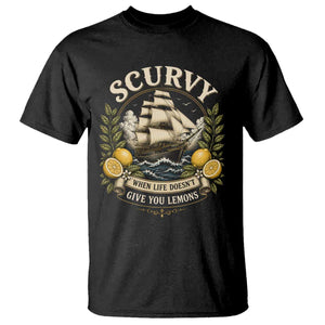 Scurvy When Life Doesnt Give You Lemons T Shirt Funny Pirate Lemon Vitamin C