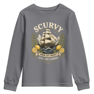 Scurvy When Life Doesnt Give You Lemons Youth Sweatshirt Funny Pirate Lemon Vitamin C