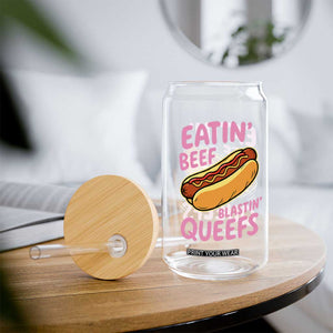 Eatin Beef Blastin' Queefs Funny Hot Dog Adult Humor Glass Can