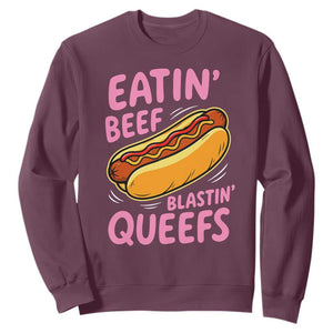 Eatin Beef Blastin' Queefs Funny Hot Dog Adult Humor Sweatshirt