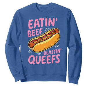 Eatin Beef Blastin' Queefs Funny Hot Dog Adult Humor Sweatshirt