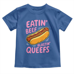 Eatin Beef Blastin' Queefs Funny Hot Dog Adult Humor Toddler T Shirt