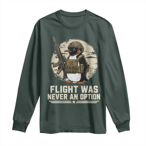 Funny Penguin Flight Was Never An Option Long Sleeve Shirt Tactical Penguin Gun Lover TS11 Dark Forest Green Print Your Wear