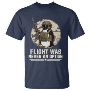 Funny Penguin Flight Was Never An Option T Shirt Tactical Penguin Gun Lover TS11 Navy Print Your Wear
