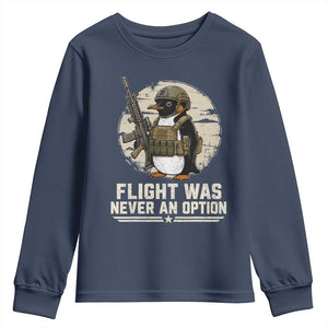 Funny Penguin Flight Was Never An Option Youth Sweatshirt Tactical Penguin Gun Lover TS11 Navy Print Your Wear