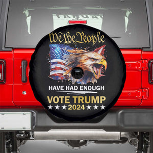 Trump Supporter Spare Tire Cover We the People Have Had Enough Vote Trump 2024 Eagle American Flag TS11 Black Print Your Wear
