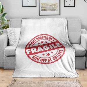 Fragile I Just Dropped My Son Off At College Throw Blanket Drop Off Parents Vintage Star TS11 Print Your Wear