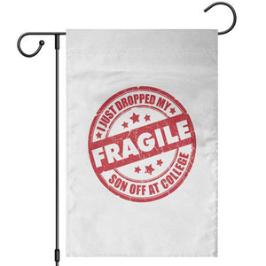 Fragile I Just Dropped My Son Off At College Garden Flag Drop Off Parents Vintage Star TS11 White Print Your Wear