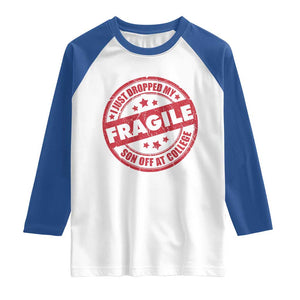 Fragile I Just Dropped My Son Off At College Raglan Shirt Drop Off Parents Vintage Star TS11 White Royal Print Your Wear