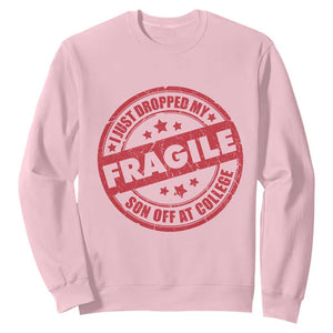Fragile I Just Dropped My Son Off At College Sweatshirt Drop Off Parents Vintage Star TS11 Light Pink Print Your Wear