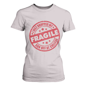 Fragile I Just Dropped My Son Off At College T Shirt For Women Drop Off Parents Vintage Star TS11 Ice Gray Print Your Wear