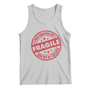 Fragile I Just Dropped My Son Off At College Tank Top Drop Off Parents Vintage Star TS11 Ash Print Your Wear